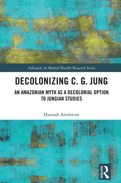 Hannah Armbrust - Decolonizing C. G. Jung, E-bok