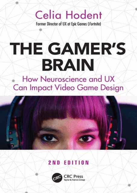 Celia Hodent - Gamer's Brain, E-bok