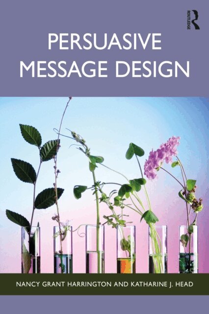 Katharine J. Head, Nancy Grant Harrington - Persuasive Message Design, E-bok