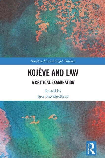 Igor Shoikhedbrod - Kojeve and Law, E-bok