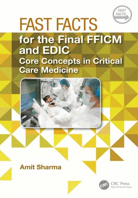 Amit Sharma - Fast Facts for the Final FFICM and EDIC, E-bok