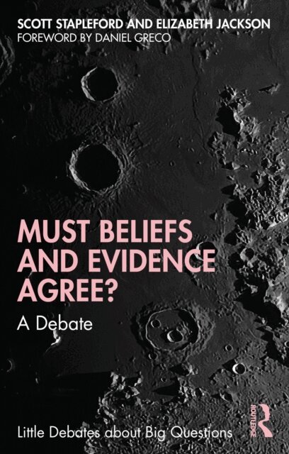 Elizabeth Jackson, Scott Stapleford - Must Beliefs and Evidence Agree?, E-bok