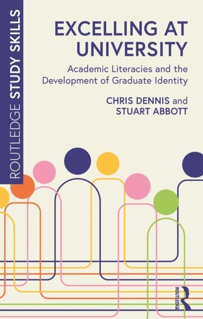 Stuart Abbott, Chris Dennis - Excelling at University, E-bok