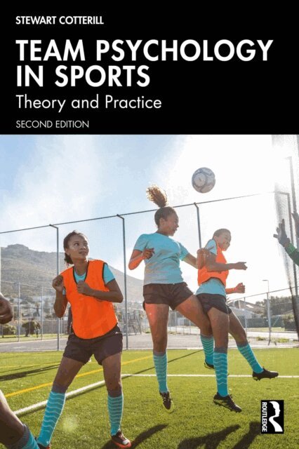 Stewart Cotterill - Team Psychology in Sports, E-bok