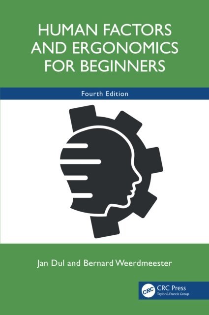 Bernard Weerdmeester, Jan Dul - Human Factors and Ergonomics for Beginners, E-bok