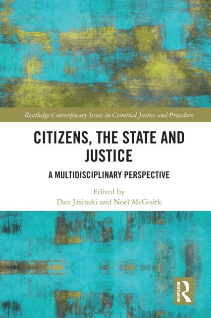 Noel McGuirk, Dan Jasinski - Citizens, the State and Justice, E-bok