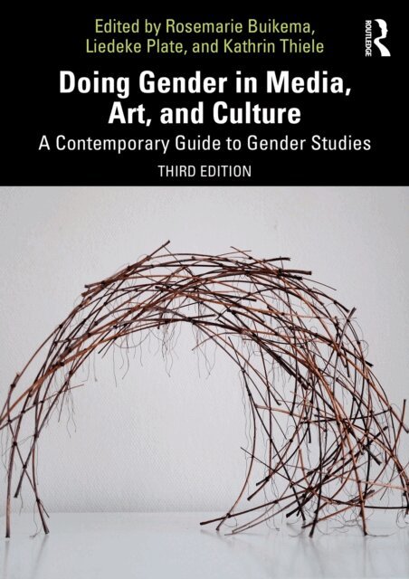 Kathrin Thiele, Liedeke Plate, Rosemarie Buikema - Doing Gender in Media, Art, and Culture, E-bok