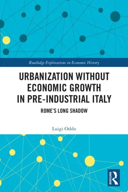 Luigi Oddo - Urbanization without Economic Growth in Pre-Industrial Italy, E-bok. Tillgänglighet: Lägg i varukorg