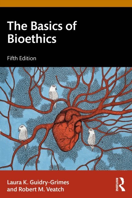 Laura K. Guidry-Grimes - Basics of Bioethics, E-bok