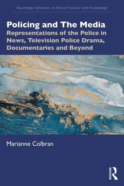 Marianne Colbran - Policing and The Media, E-bok