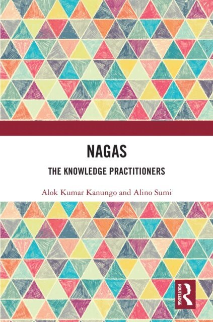 Alino Sumi, Alok Kumar Kanungo - Nagas, E-bok