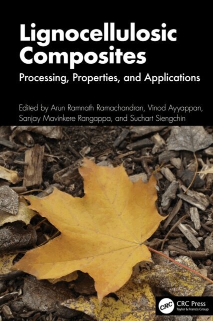 Suchart Siengchin, Sanjay Mavinkere Rangappa, Vinod Ayyappan, Arun Ramnath Ramachandran - Lignocellulosic Composites, E-bok