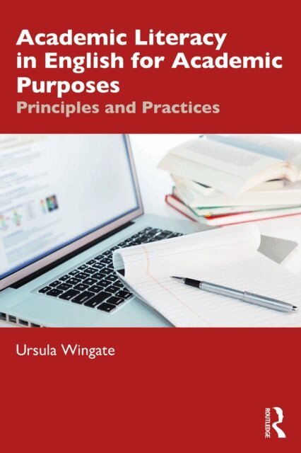Ursula Wingate - Academic Literacy in English for Academic Purposes, E-bok