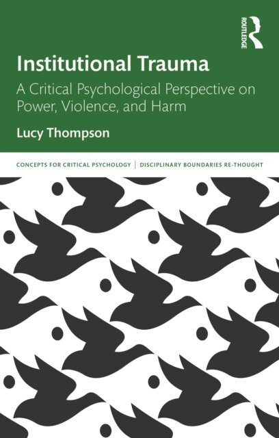 Lucy Thompson - Institutional Trauma, E-bok
