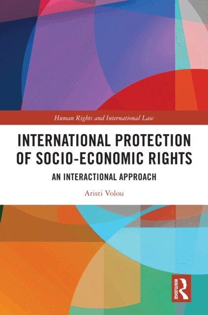 Aristi Volou - International Protection of Socio-Economic Rights, E-bok