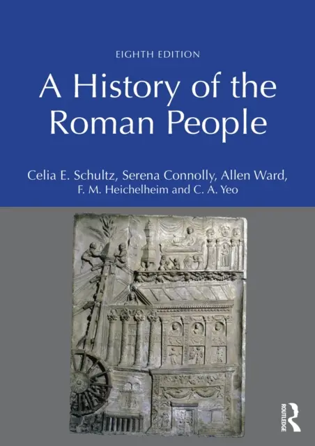 C. A. Yeo, F. M. Heichelheim, Allen Ward, Serena Connolly, Celia E. Schultz - History of the Roman People, E-bok. Tillgänglighet: Kommande