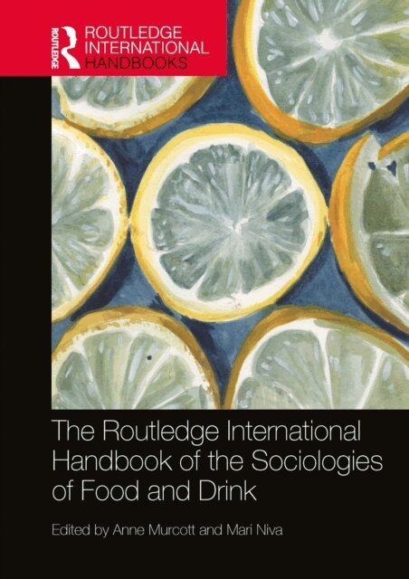 Mari Niva, Anne Murcott - Routledge International Handbook of the Sociologies of Food and Drink, E-bok