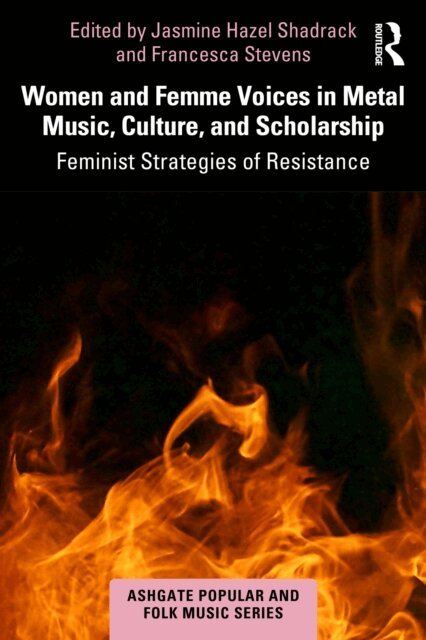 Francesca Stevens, Jasmine Hazel Shadrack - Women and Femme Voices in Metal Music, Culture, and Scholarship, E-bok