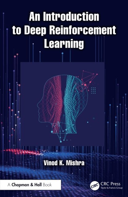 Vinod K. Mishra - Introduction to Deep Reinforcement Learning, E-bok