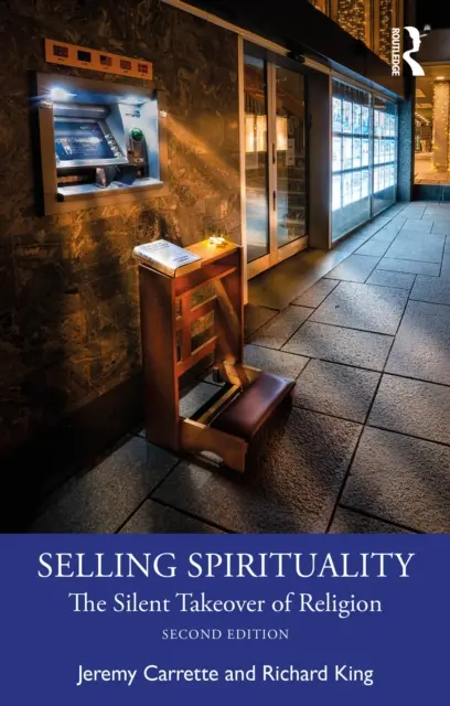 Richard King, Jeremy Carrette - Selling Spirituality, E-bok. Tillgänglighet: Kommande