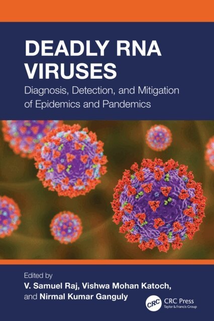 Nirmal Kumar Ganguly, Vishwa Mohan Katoch, V. Samuel Raj - Deadly RNA Viruses, E-bok