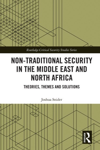 Joshua Snider - Non-Traditional Security in the Middle East and North Africa, E-bok