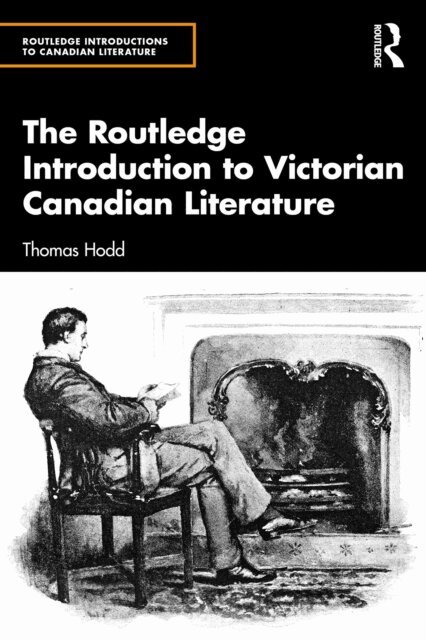 Thomas Hodd - Routledge Introduction to Victorian Canadian Literature, E-bok