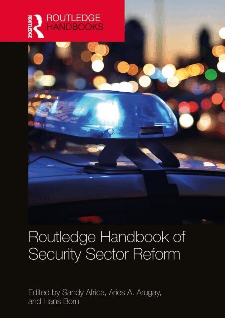 Hans Born, Aries A. Arugay, Sandy Africa - Routledge Handbook of Security Sector Reform, E-bok