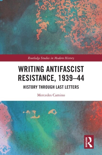 Mercedes Camino - Writing Antifascist Resistance, 1939-44, E-bok