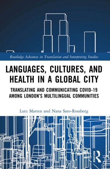Nana Sato-Rossberg, Lutz Marten - Languages, Cultures, and Health in a Global City, E-bok