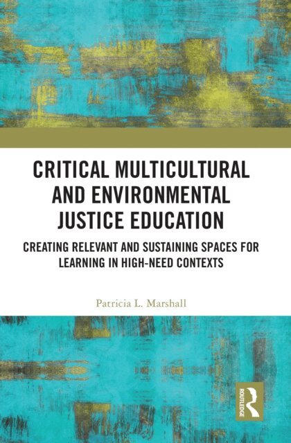 Patricia L. Marshall - Critical Multicultural and Environmental Justice Education, E-bok