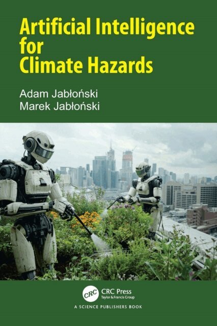 Marek Jablonski, Adam Jablonski - Artificial Intelligence for Climate Hazards, E-bok