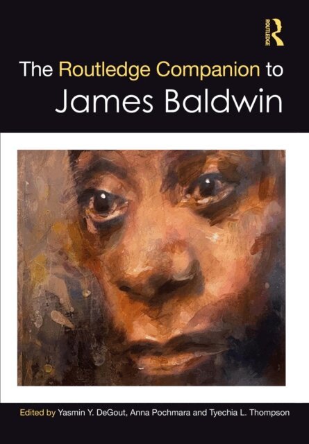 Tyechia L. Thompson, Anna Pochmara, Yasmin Y. DeGout - Routledge Companion to James Baldwin, E-bok. Tillgänglighet: Lägg i varukorg