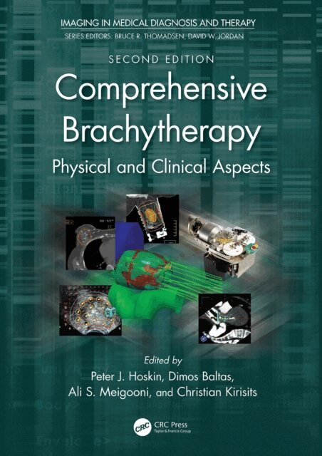 Christian Kirisits, Ali S. Meigooni, Dimos Baltas, Peter J. Hoskin - Comprehensive Brachytherapy, E-bok