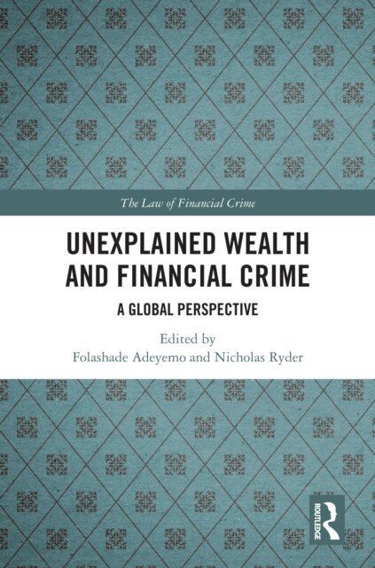 Nicholas Ryder, Folashade Adeyemo - Unexplained Wealth and Financial Crime, E-bok