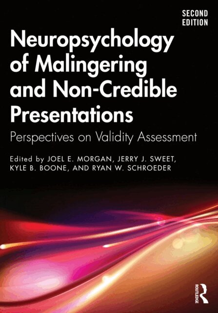 Ryan W. Schroeder, Kyle B. Boone, Jerry J. Sweet, Joel E. Morgan - Neuropsychology of Malingering and Non-Credible Presentations, E-bok