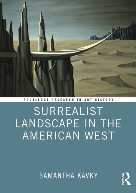 Samantha Kavky - Surrealist Landscape in the American West, E-bok