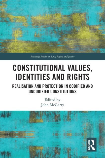 John McGarry - Constitutional Values, Identities and Rights, E-bok