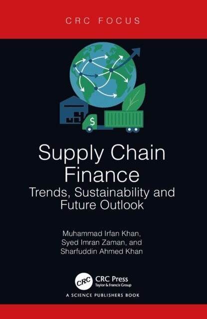 Sharfuddin Ahmed Khan, Syed Imran Zaman, Muhammad Irfan Khan - Supply Chain Finance, E-bok
