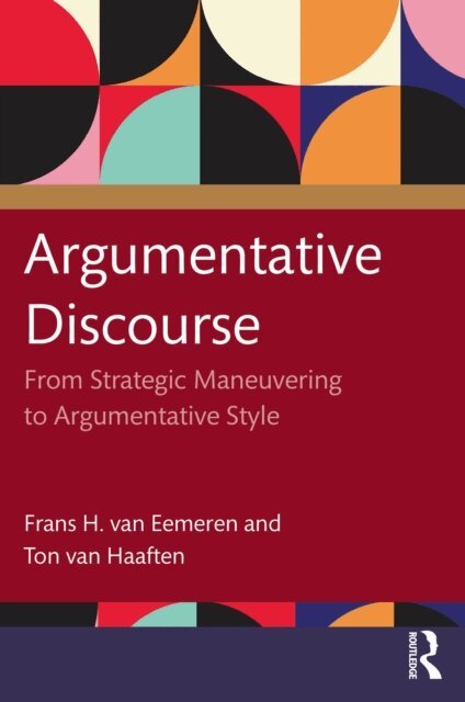 Ton van Haaften, Frans H. van Eemeren - Argumentative Discourse, E-bok