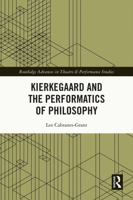 Leo Cabranes-Grant - Kierkegaard and the Performatics of Philosophy, E-bok