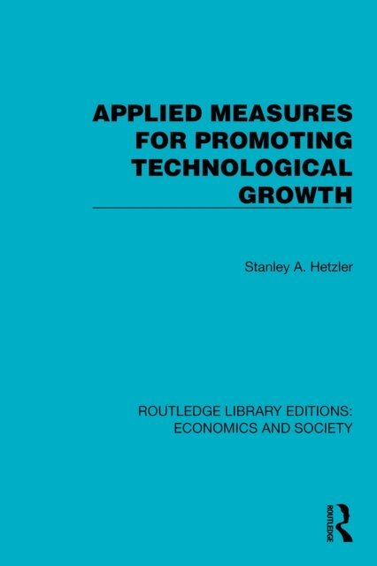 Stanley A. Hetzler - Applied Measures for Promoting Technological Growth, E-bok