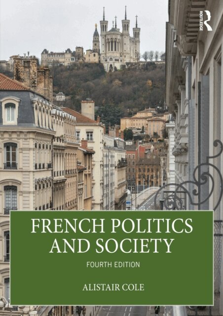 Alistair Cole - French Politics and Society, E-bok