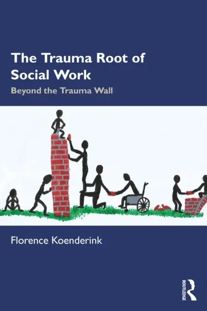 Florence Koenderink - Trauma Root of Social Work, E-bok. Tillgänglighet: Lägg i varukorg