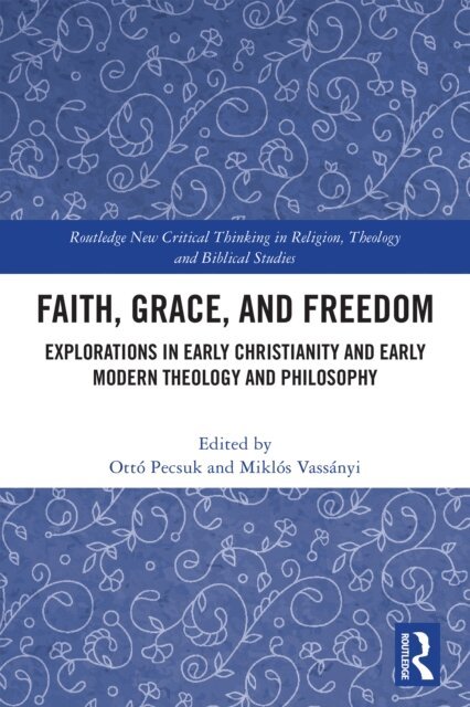 Miklos Vassanyi, Otto Pecsuk - Faith, Grace, and Freedom, E-bok