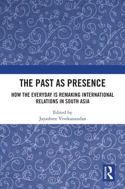 Jayashree Vivekanandan - Past as Presence, E-bok