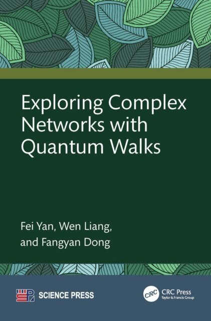 Fangyan Dong, Wen Liang, Fei Yan - Exploring Complex Networks with Quantum Walks, E-bok