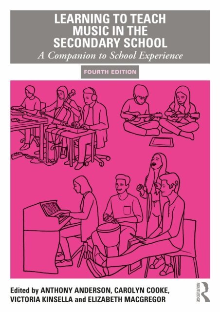 Elizabeth MacGregor, Victoria Kinsella, Carolyn Cooke, Anthony Anderson - Learning to Teach Music in the Secondary School, E-bok