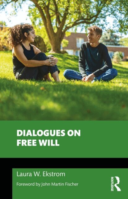 Laura W. Ekstrom - Dialogues on Free Will, E-bok