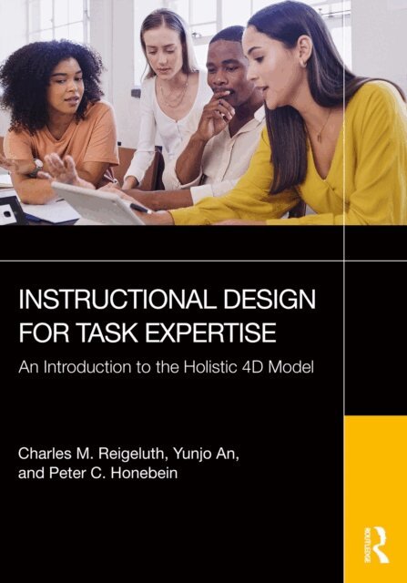 Peter C. Honebein, Yunjo An, Charles M. Reigeluth - Instructional Design for Task Expertise, E-bok